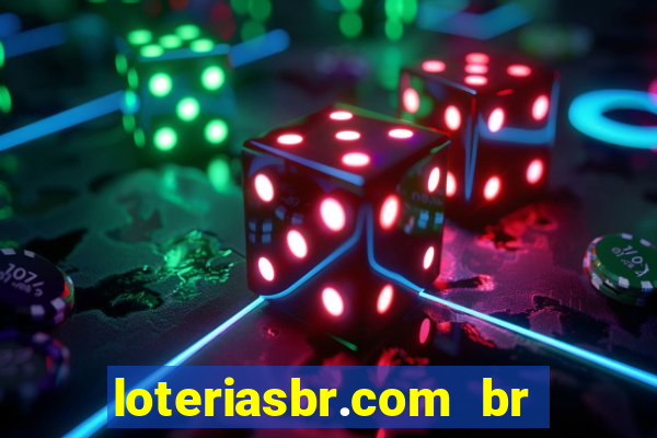 loteriasbr.com br site oficial