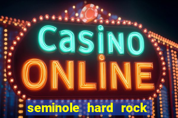 seminole hard rock & casino