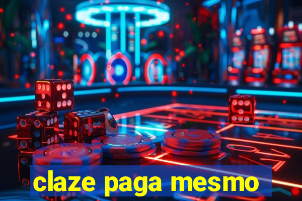 claze paga mesmo