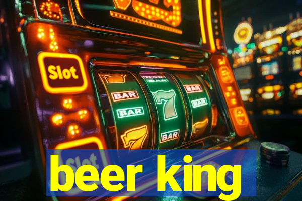 beer king