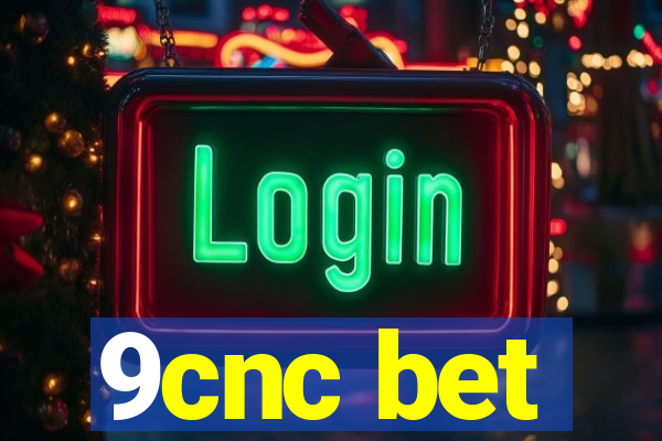 9cnc bet