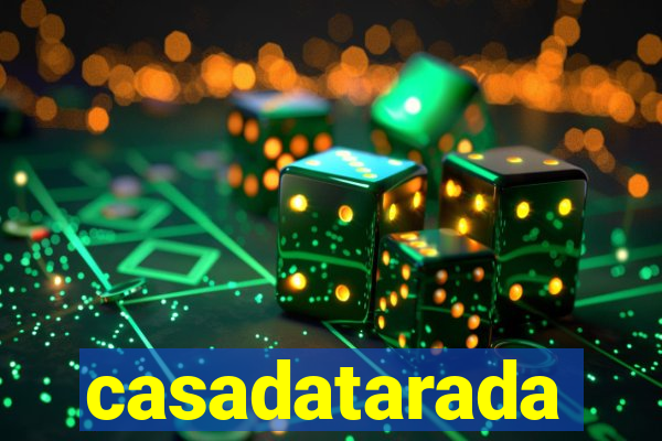 casadatarada