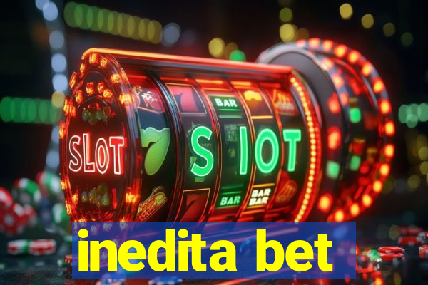 inedita bet