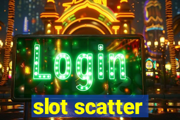 slot scatter