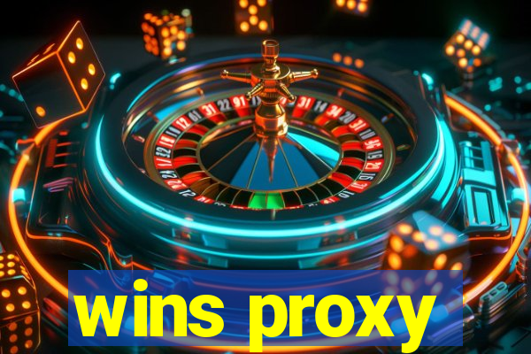 wins proxy