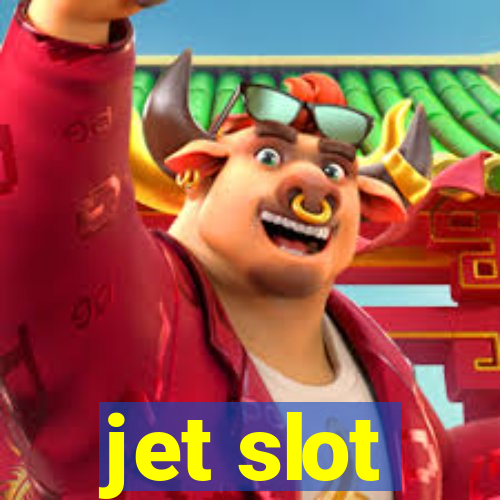 jet slot