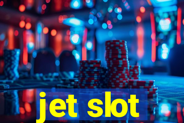 jet slot