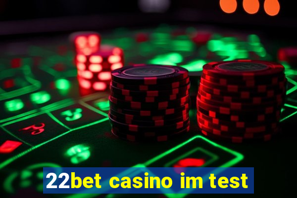 22bet casino im test