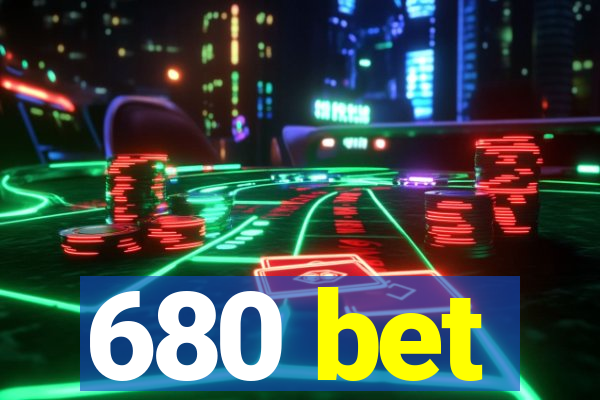 680 bet