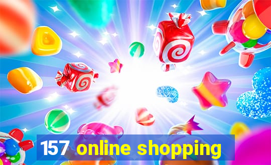 157 online shopping