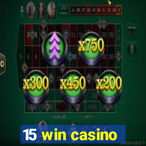 15 win casino