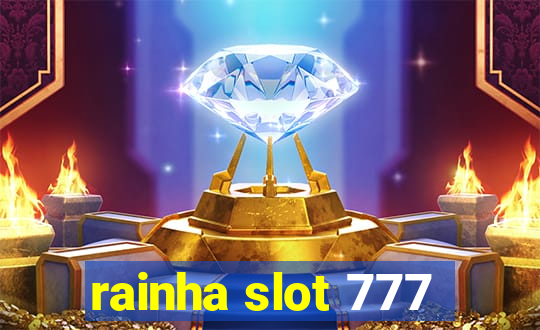 rainha slot 777