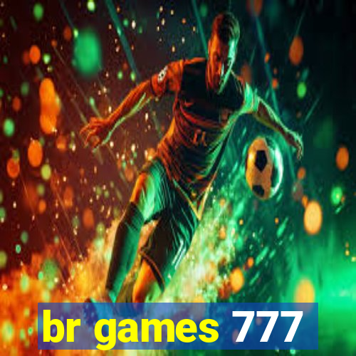 br games 777