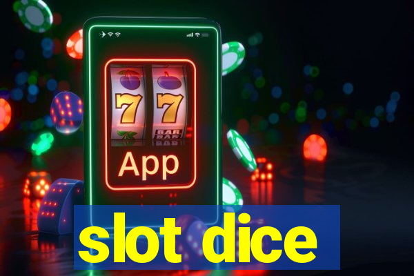 slot dice