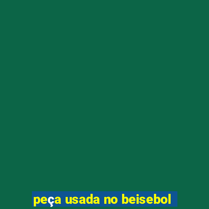 peça usada no beisebol