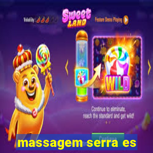 massagem serra es