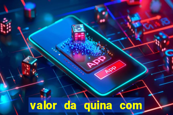 valor da quina com 7 n煤meros