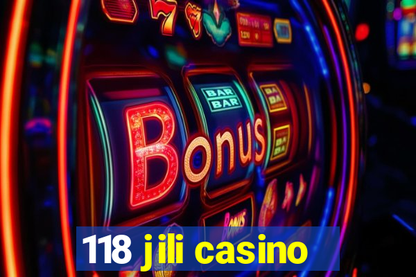 118 jili casino