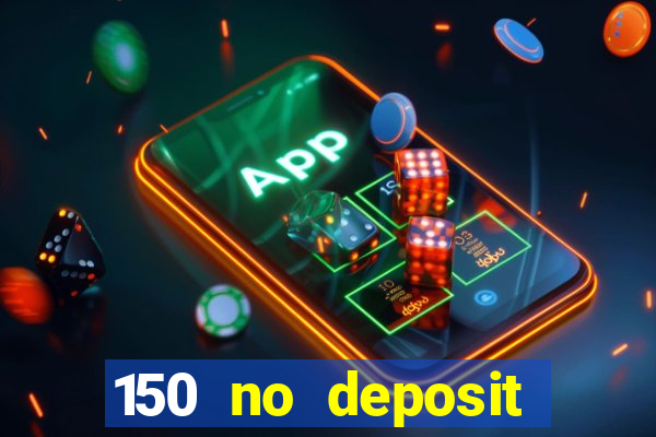 150 no deposit bonus rich casino