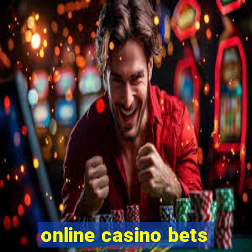 online casino bets