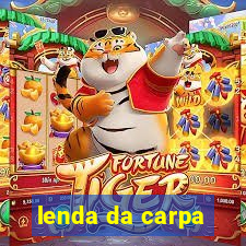 lenda da carpa