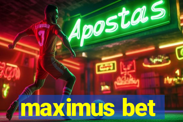 maximus bet