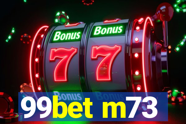 99bet m73