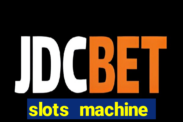 slots machine gratis 2022