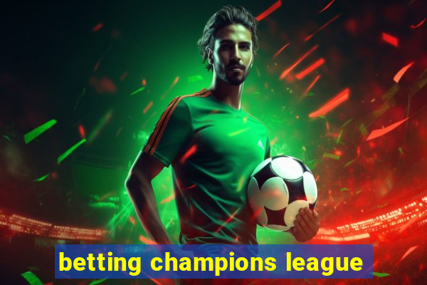 betting champions league