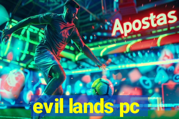 evil lands pc