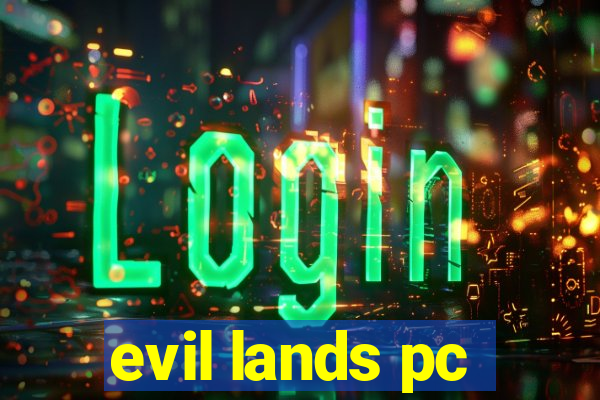 evil lands pc