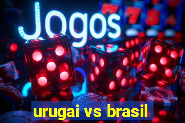 urugai vs brasil