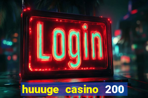 huuuge casino 200 free spins