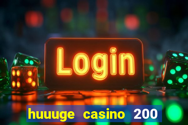 huuuge casino 200 free spins