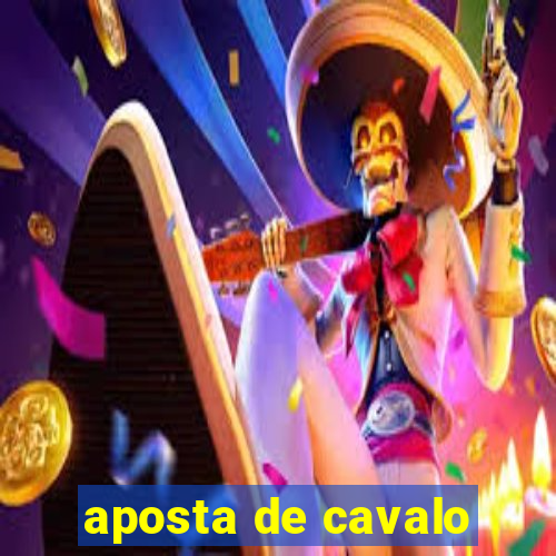 aposta de cavalo