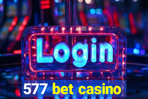 577 bet casino