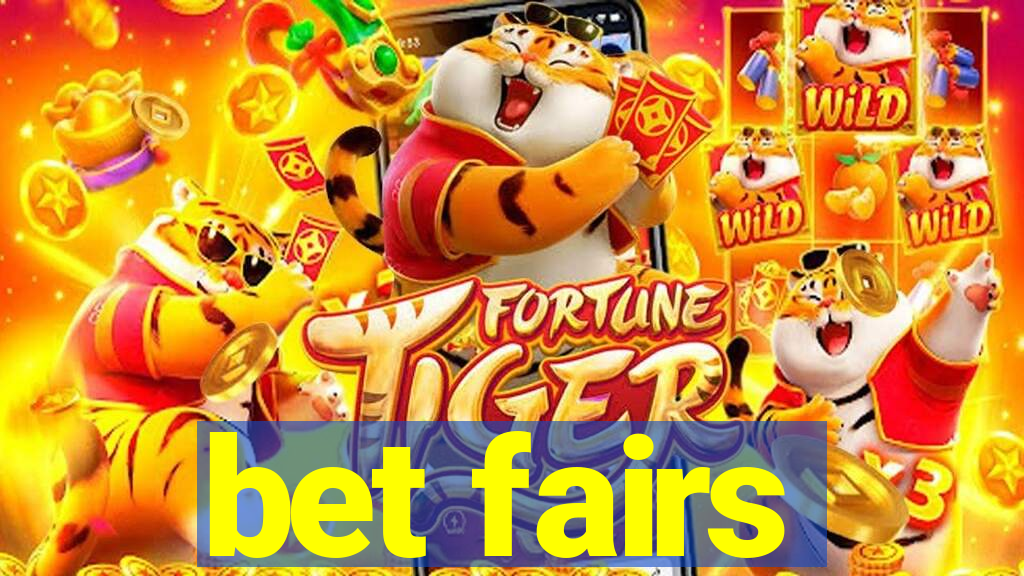 bet fairs