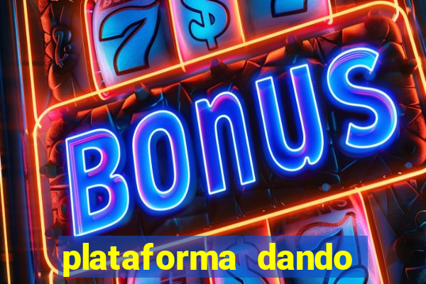 plataforma dando b?nus de cadastro