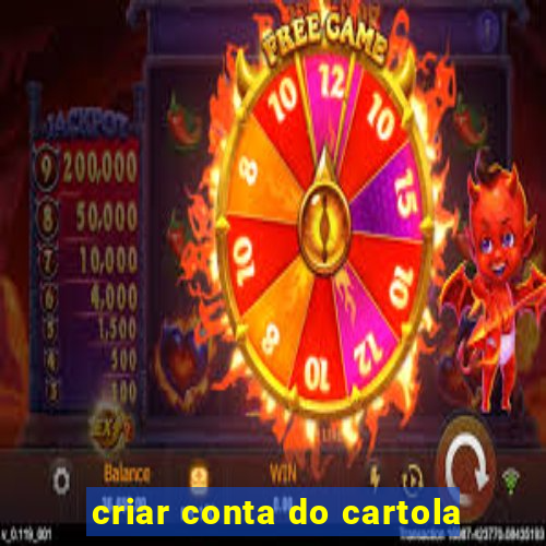 criar conta do cartola