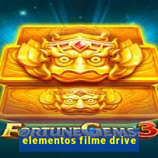 elementos filme drive