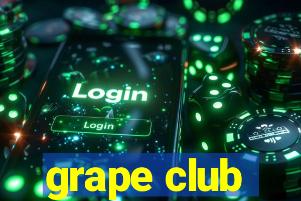 grape club