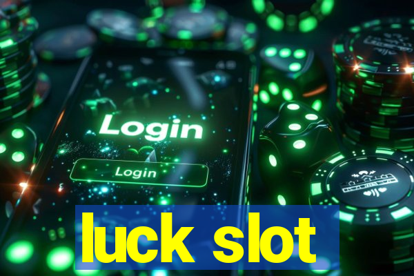 luck slot