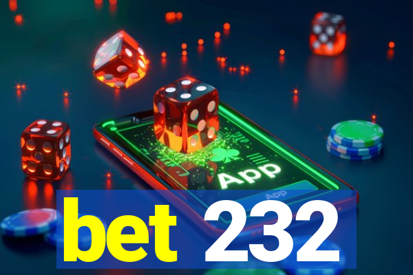 bet 232