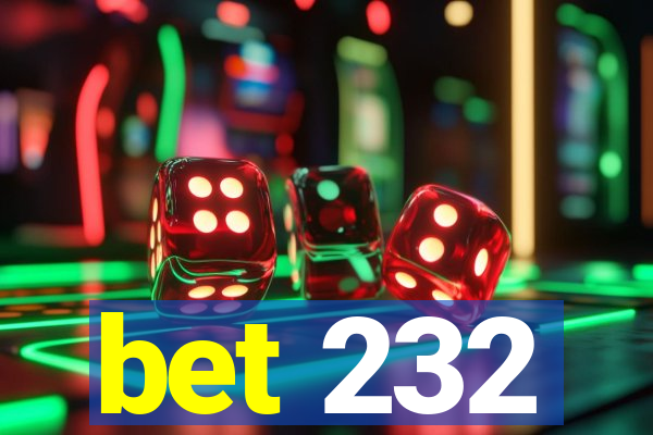 bet 232