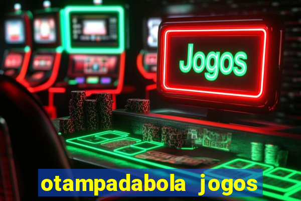 otampadabola jogos ao vivo palmeiras