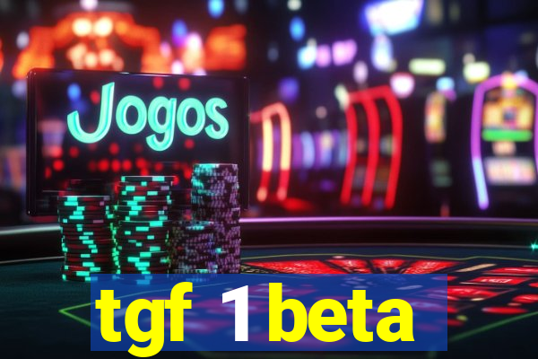 tgf 1 beta