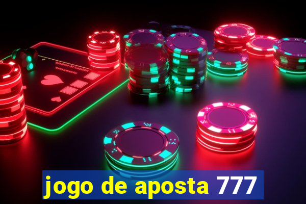 jogo de aposta 777