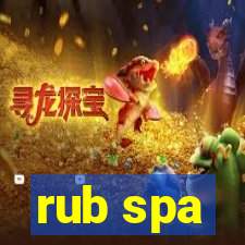 rub spa