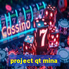 project qt mina