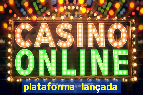 plataforma lançada hoje slots